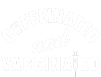 Caffeinated And Vaccinated Women's T-Shirt